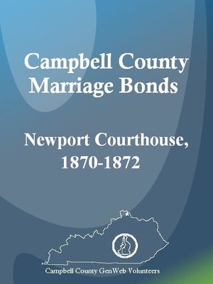 cover image of Campbell County Marriage Bonds: Newport Courthouse, 1870-1872